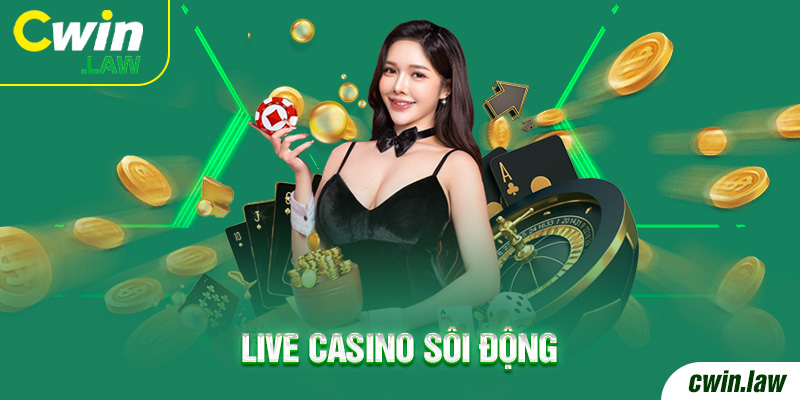 Live casino sôi động và náo nhiệt 