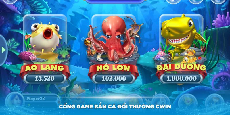 Giới thiệu về cổng game bắn cá đổi thưởng Cwin